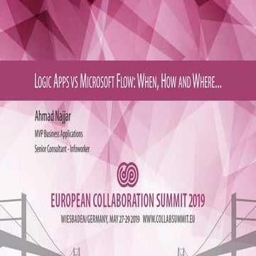 ECS19 - Ahmad Najjar - Logic Apps vs Microsoft Flow - When, how and where?