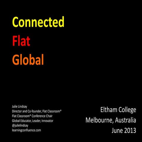 Connected, Flat, Global