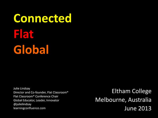 Connected, Flat, Global