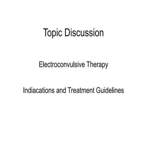 ECT- Electroconvulsive Therapy