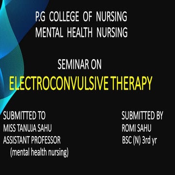 Electro convulsion therapy bsc nursing 3rd year