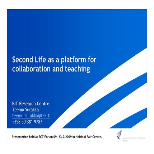 Second Life as a platform for collaboration and teaching