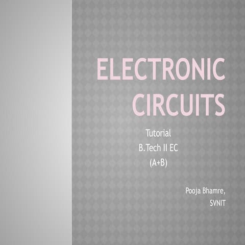 Tutorial of electronic circuits - part one | PPTX