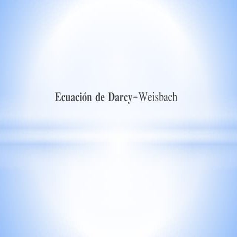 Ecuación de darcy weisbach