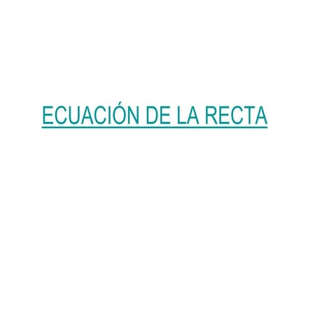 Ecuación de la recta