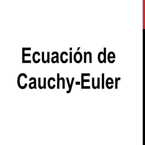 Ecuacion de cauchy euler 