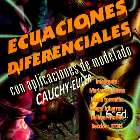 Ecuaciones diferenciales de cauchy euler