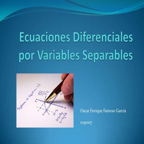 Ecuaciones diferenciales por variables Separables | PPSX