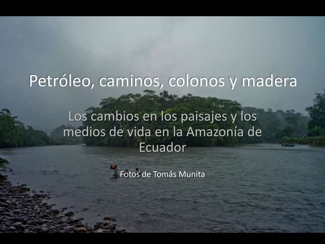 thumbnail of  Petróleo, caminos, colonos y madera: Los cambios en los paisajes y los medios de vida en la Amazonía de Ecuador