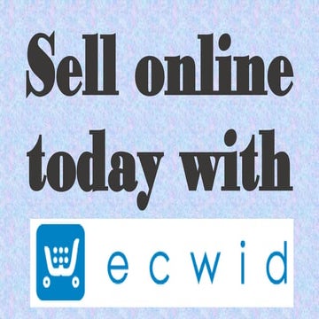 Sell Online today withEcwid