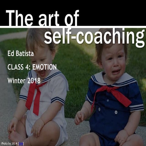 Ed Batista, The Art of Self-Coaching @StanfordBiz, Class 4: ATTENTION