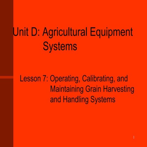 Ed mach-unitd-lesson7-grain-harvest-and-handling-systems-ppt