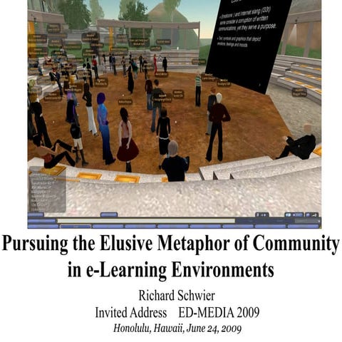Pursuing the elusive metaphor of community in e-learning environments