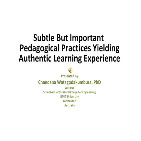 HI13-326  Subtle But Important Pedagogical Practices Yielding Authentic Learn...