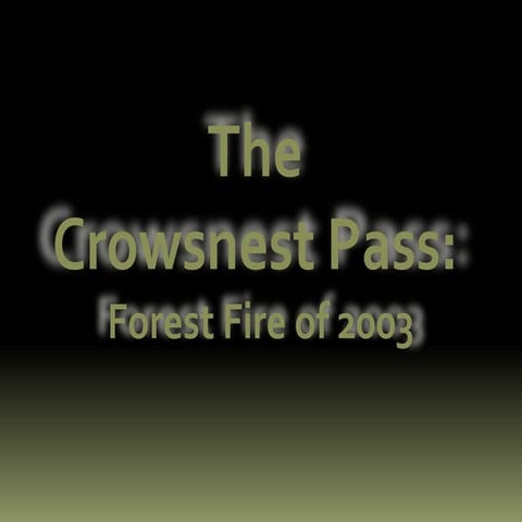 Revised "Crowsnest Fire" Simple Presentation