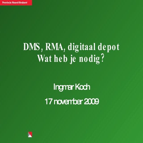 DMS, RMA, Digitaal Depot. Wat heb je nodig?