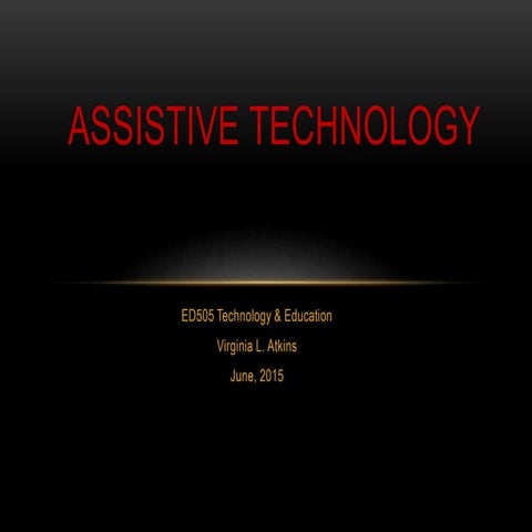 ED505 Assistive Technology Powerpoint