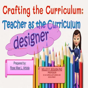 Ed 54 crafting the curriculum  teacher as a designer