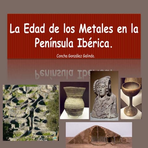 La Edad de los Metales en la península Ibérica