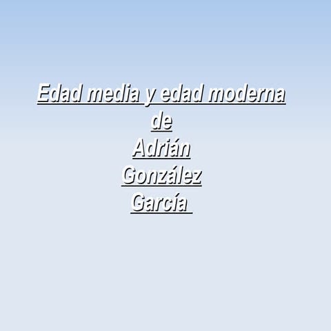 Edad media y moderna