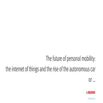The future of personal mobility: the internet of things and the rise of the a...
