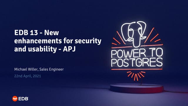 EDB 13 - New Enhancements for Security and Usability - APJ