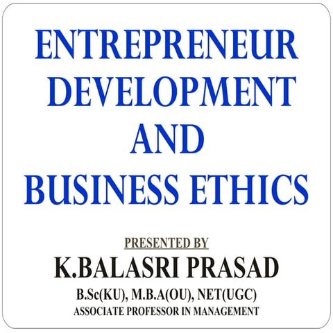 ENTERPRENEURAL DEVELOPMENT & BUSINESS ETHICS