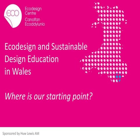 Ecodesign and Sustainable Design Education in Wales