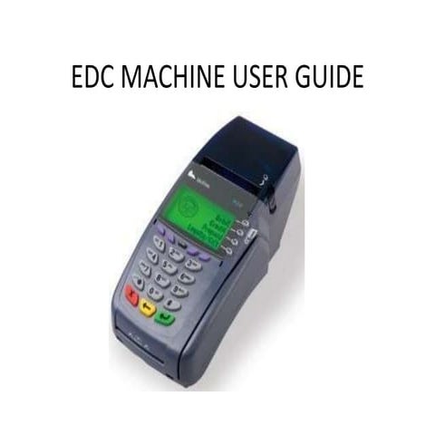 Edc Machine User Guide | PPSX