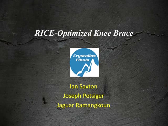 Engineering Development & Design Capstone Project _ RICE-Optimized Knee Brace
