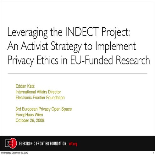 Leveraging the INDECT Project: An Activist Strategy to Implement Privacy Ethi...