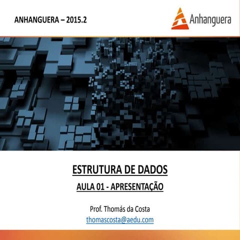Estrutura de Dados - Aula 01