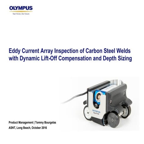 Eddy Current Array Inspection of Carbon Steel Welds with Dynamic Lift-Off Com...