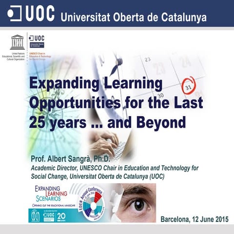 Albert Sangra: Expanding Learning Opportunities for the Last 25 Years... and ...