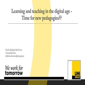 Learning and teaching in the digital age - Time for new pedagogies??