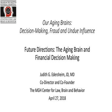 Judith G. Edersheim, Future Directions: The Aging Brain and Financial Decisio...