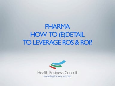  Pharma Edetailing: the core to a new commercial approach