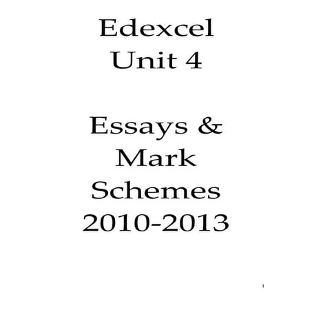 Edexcel Unit 4 essays mark schemes 2010-2013