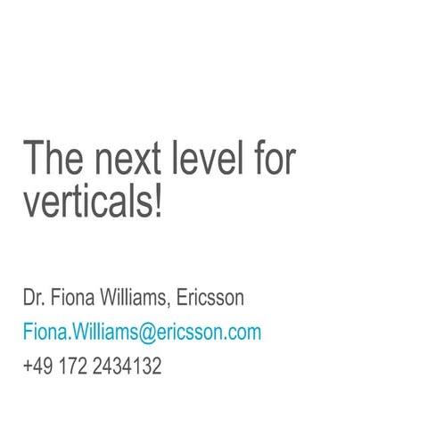 EDF2013: Invited Talk Fiona Williams: The next level for verticals!