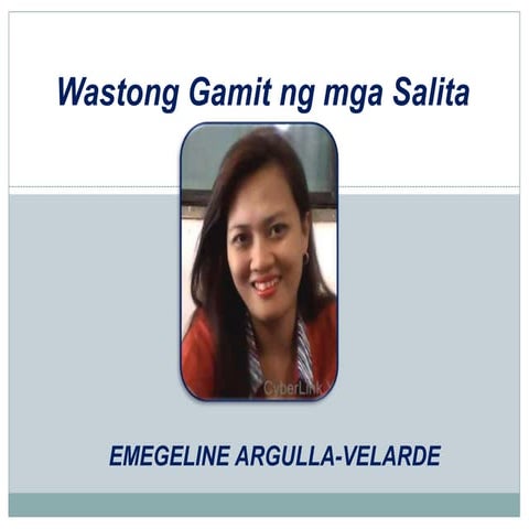 Edukasyong Filipino-Wastong Gamit ng Wika