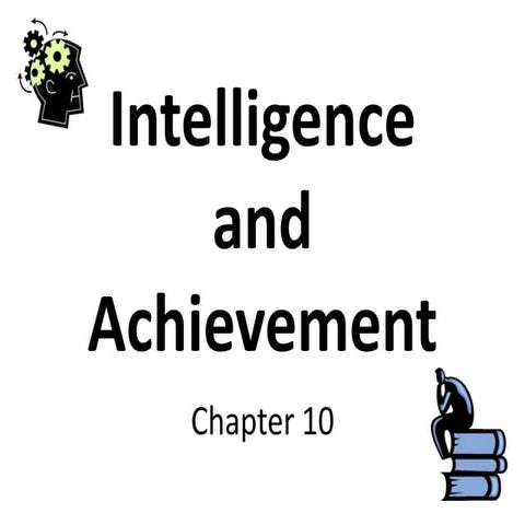 Intelligence and Achievement