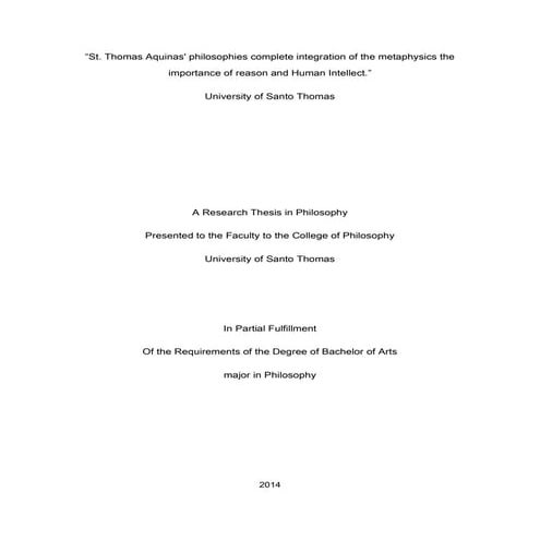 “St. Thomas Aquinas' philosophies complete integration of the metaphysics the...