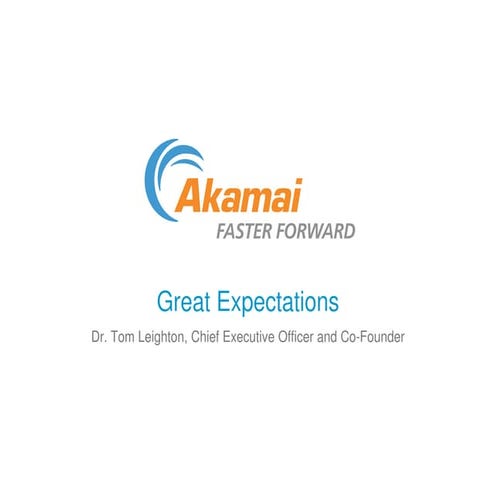 Great Expectations - Dr. Tom Leighton, Akamai