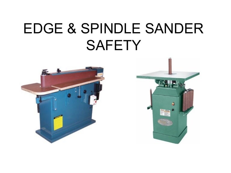 Edge and spindle sander safety gr11