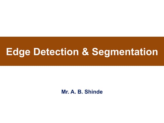 Edge Detection and Segmentation