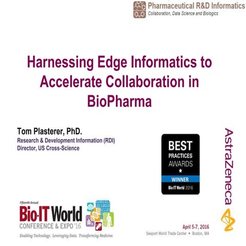 Harnessing Edge Informatics to Accelerate Collaboration in BioPharma (Bio-IT ...