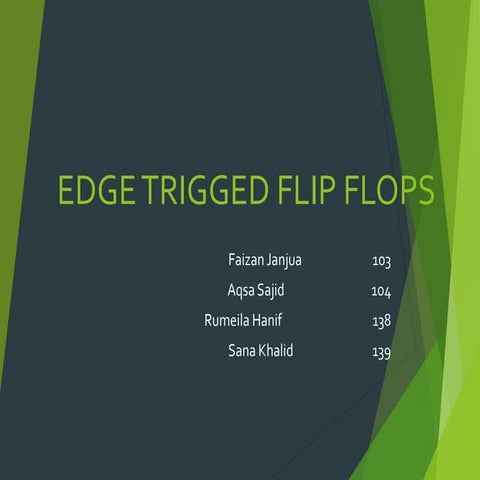 Edge Trigged Flip Flops