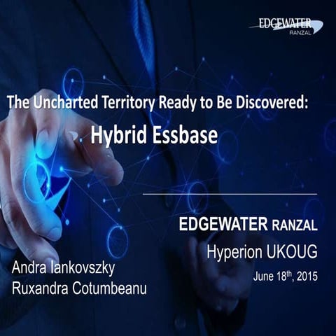  Hybrid Essbase: The Uncharted Territory