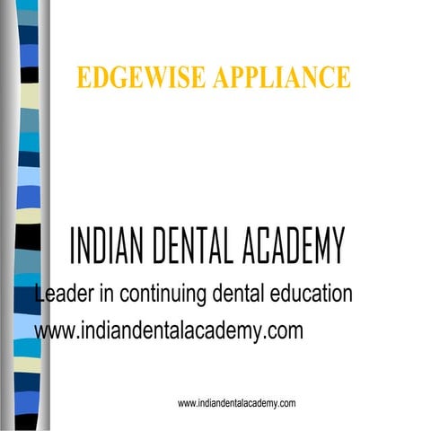 Edgewise Technique 1 /certified fixed orthodontic courses by Indian dental ac...