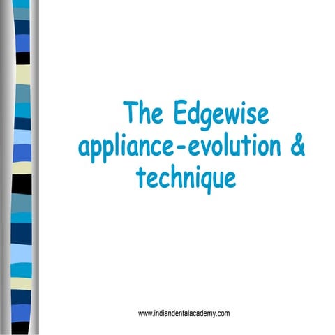 Edgewise appliance- evolution and technique